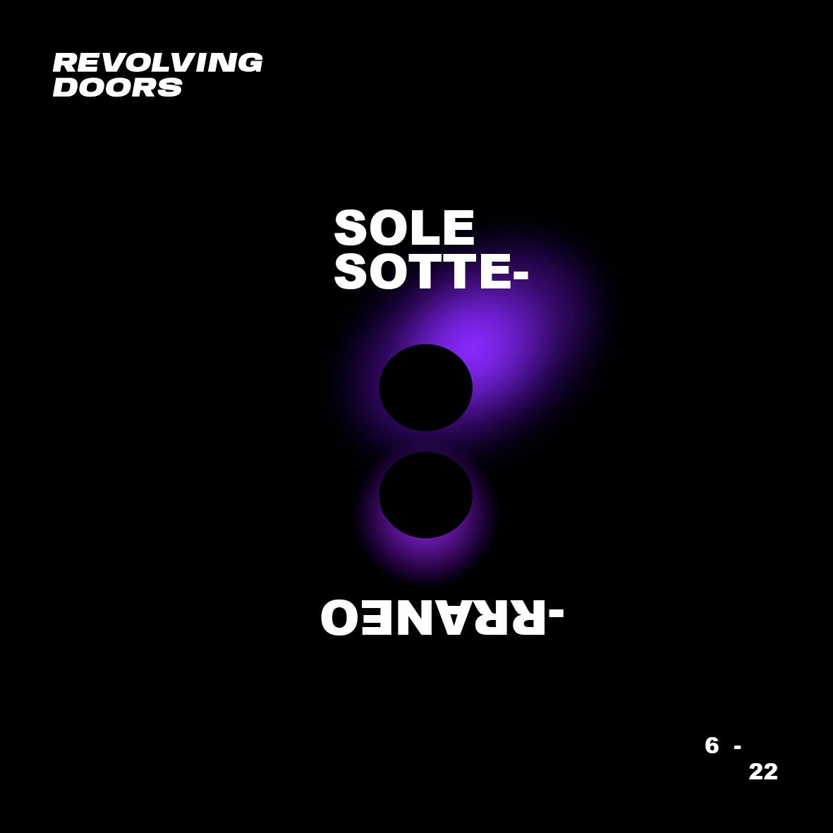 Revolvingdoors – Sole Sotterraneo